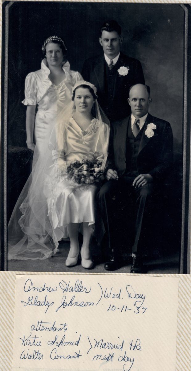 Gladys Johnson-Andrew Haller {(Attendants Katherine Schmid & Walt Conant) They are buried just 3 rows west of Andrew & Gladys in Mount Calvary Cemetery, Atwood, Ks.}